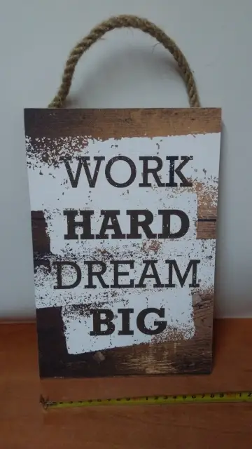 tabliczka/obraz do zawieszenia 20x30  WORK HARD DREAM BIG