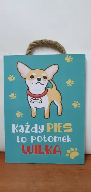 tabliczka/obraz do zawieszenia 20x15 KAŻDY PIES TO POTOMEK WILKA