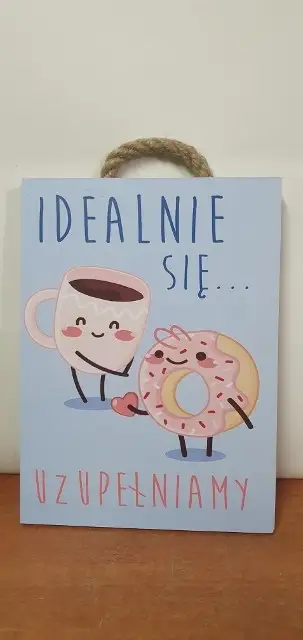 tabliczka/obraz do zawieszenia 20x15 IDEALNIE SIĘ UZUPEŁNIAMY
