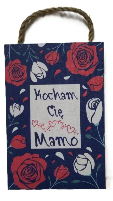 tabliczka/obraz do zawieszenia 20 x 30 cm  KOCHAM CIĘ MAMO