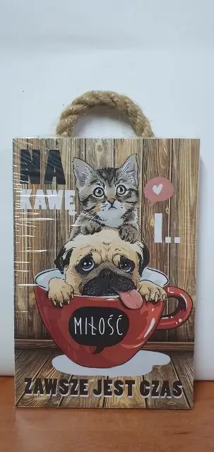 tabliczka/obraz do zawieszenia 10x15 NA KAWĘ I MIŁOŚĆ ZAWSZE JEST CZAS