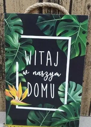 tabliczka/obraz do zawieszenia 20x30  WITAJ W NASZYM DOMU