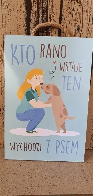 tabliczka/obraz do zawieszenia 20x30  KTO RANO WSTAJE......