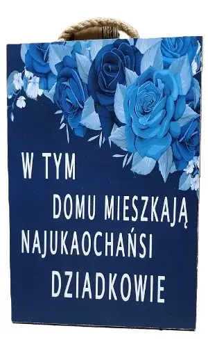 tabliczka / obraz do zawieszenia 20 x 30 W TYM DOMU MIESZKAJĄ NAJUKOCHAŃSI DZIADKOWIE