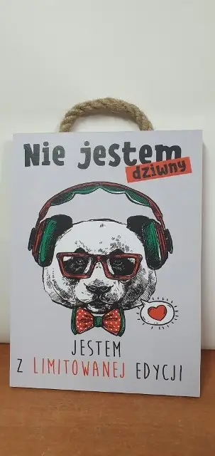 tabliczka/obraz do zawieszenia 20x15 NIE JESTEM DZIWNY....