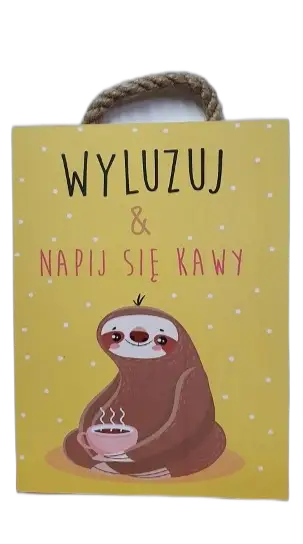 tabliczka/obraz do zawieszenia 20x15 WYLUZUJ&NAPIJ SIĘ KAWY