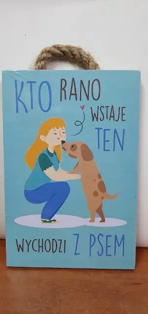 tabliczka/obraz do zawieszenia 10x15 KTO RANO WSTAJE ....