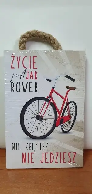 tabliczka/obraz do zawieszenia 10x15 ŻYCIE JEST JAK ROWER....