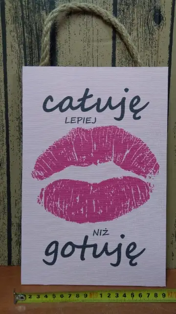 tabliczka/obraz do zawieszenia 20x30  CAŁUJĘ LEPIEJ NIŻ GOTUJĘ